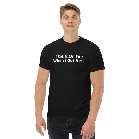 Foxfur Ink — i set it on fire when i got here t shirt04