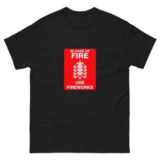 Foxfur Ink — in case of fire use fireworks t shirt01
